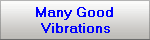 Many Good
 Vibrations